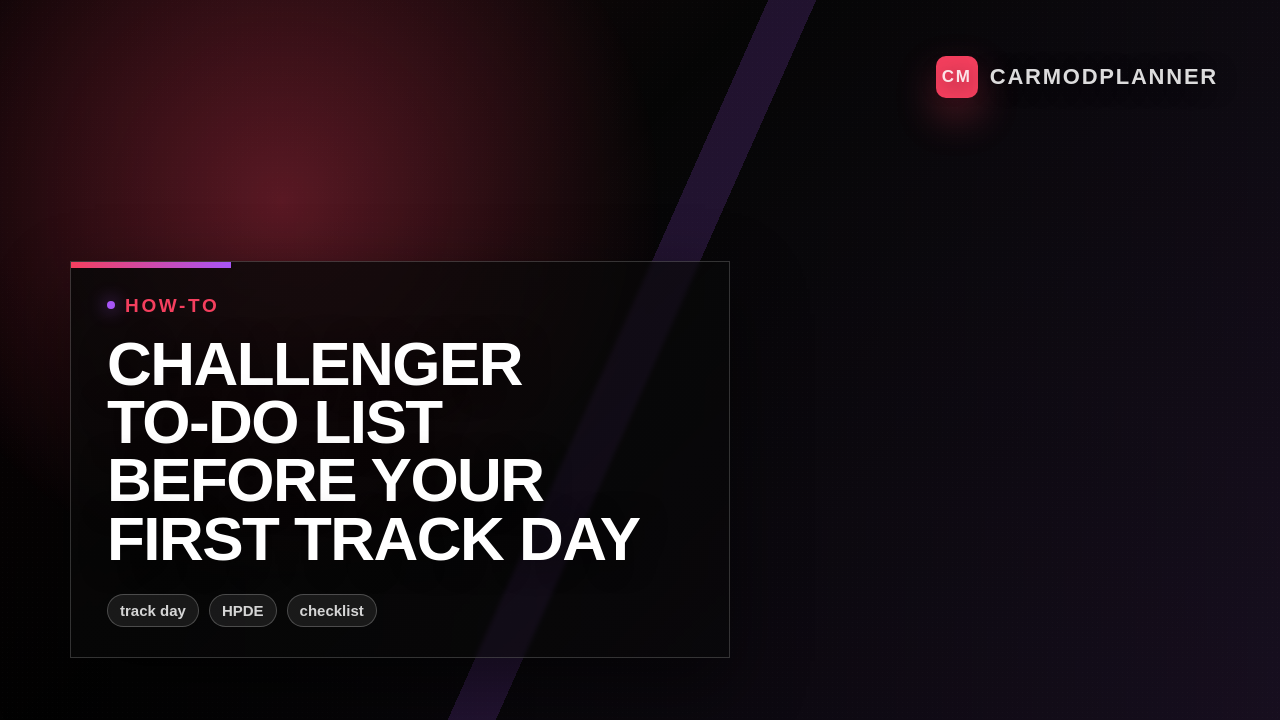 Challenger to-do List Before Your First Track Day