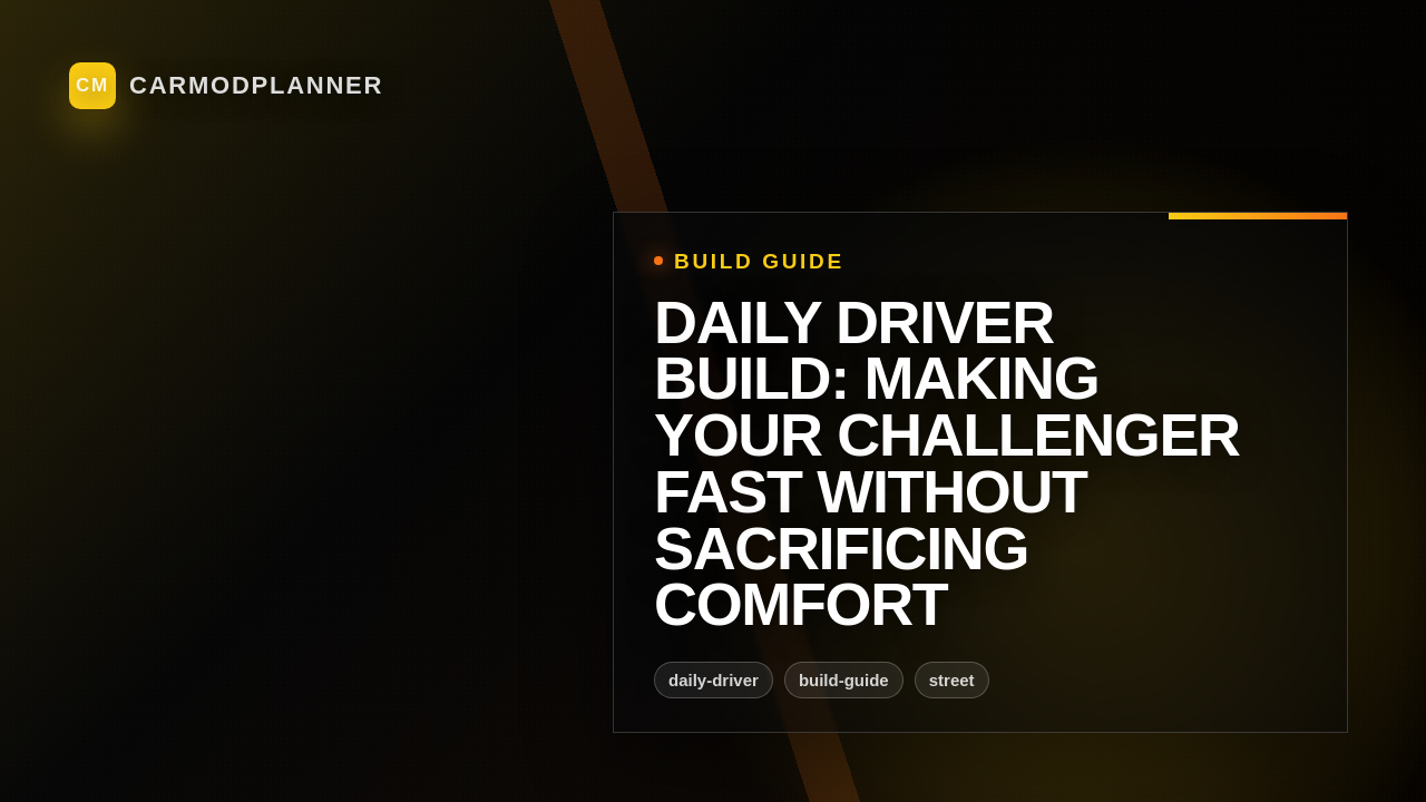 Daily Driver Build: Making Your Challenger Fast Without Sacrificing Comfort